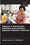 Zabawa Wydawnictwo Nasza Wiedza Zabawa w dorastanie