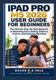 IPAD Apple iPad Pro M5 2026 User Guide for Beginners