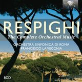 Complete Respighi Complete Orchestral Music