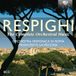 Complete Respighi Complete Orchestral Music