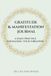 Gratitude & Manifestation Journal: A Daily Practice to Raising Your Vibration