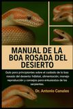 MANUAL DE LA BOA ROSADA DEL DESIERTO