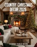 Country Christmas Decor 2026 Livre de table basse