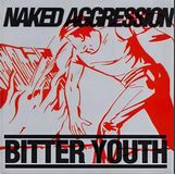 Sonic Rendezvous Naked Aggression - Bitter Youth (CD)