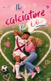 IL Libri GmbH Il Calciatore E IO Paperback