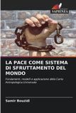 La Edizioni Sapienza La Pace Come Sistema Di Sfruttamento del Mondo Paperback