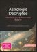 Astrologie Décryptée: Votre Guide pour le Thème Astral Moderne