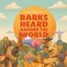 Barks Heard Around the World