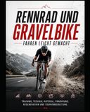 Rennrad und Gravelbike Fahren leicht gemacht