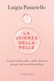 La Harpercollins Italia La scienza della pelle. I segreti della pelle e della skincare spiegati da una dermatologa