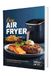 Easy Cleverwise Verlag Easy Airfryer: Von schnellen Klassikern bis hin zu neuen Ideen | Für alle mit wenig Zeit - Alles aus deiner Heißluftfritteuse - Das Kochbuch