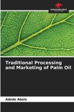 Traditional Libri GmbH Traditional Processing and Marketing of Palm Oil Paperback