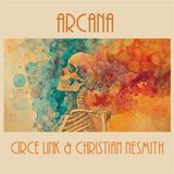 Arcana Circe Link & Christian Nesmith - Arcana (CD)