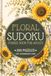 Floral Sudoku Puzzle Book for Adults: 200 Puzzles - 50 Easy, 100 Intermediate & 50 Hard Sudoku Puzzles with Beautiful Botanical & Flower Inspired Design • Issue 2: Sunflowers | 6x9 Inch
