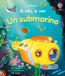 Un Ediciones Usborne A ver, a ver- Un submarino