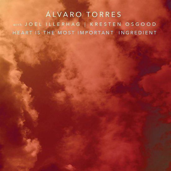 Alvaro Torres - Heart Is The Most Important Ingredient (CD)