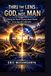 Thru the Lens of God, Not Man: Seeing the World Through Jesus Christ in an Age of Confusion
