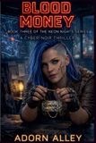 Blood Adorn Alley Neon Nights- Blood Money Paperback