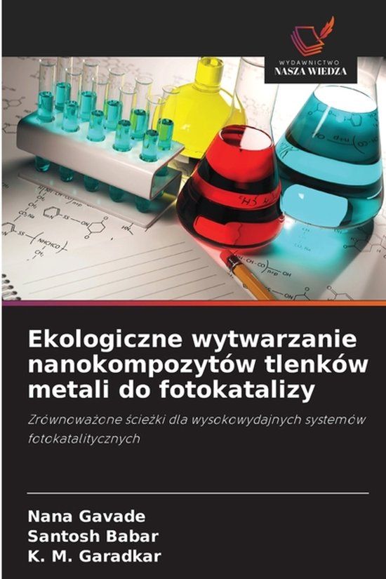 Ekologiczne OmniScriptum SRL Ekologiczne wytwarzanie nanokompozytów tlenków metali do fotokatalizy