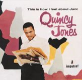 This Universal Quincy Jones - This Is How I Feel About Jazz (SHM-CD)
