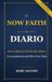 Il Now Faith Il Diario Now Faith: 365 Confessioni di Fede Quotidiane, Un complemento di Now Faith