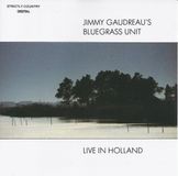 Sonic Rendezvous Jimmy Gaudreau's Bluegrass Unit Live In Holland (CD)