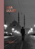 Ara Hannibal Books Ara Güler: a play of light and shadow