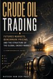 Crude Libri GmbH The Global Energy Markets- Crude Oil Trading