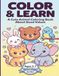 Color & Learn: A Cute Animal Coloring Book About Good Values: 40 Adorable Pages to Inspire Kindness, Sharing, and Gratitude for Kids Ages 3-7