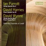 Outhere Lyrita University Ensemble Of Cardiff - Parrott: String Quartet | Harries: Piano Quintet Op.20 | Wynne: String Quartet, Piano Sonata (CD)