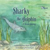 Sharky Southern Scribe Press Sharky the Dolphin Paperback