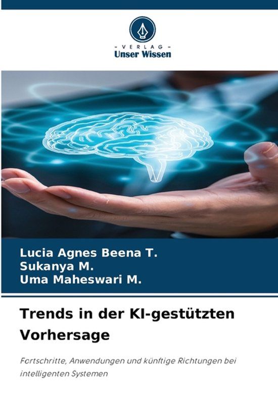 Trends Verlag Unser Wissen Trends in der KI-gestützten Vorhersage