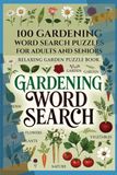 100 Gardening Word Search Puzzles for Adults and Seniors