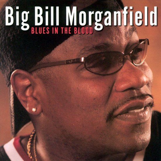 Blues In The Blood - CD - Big Bill Morganfield