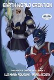 Earth World Creation Thalindor`s Chronicles