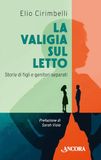 La Ancora La valigia sul letto. Storie di figli e genitori separati Paperback