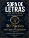 Sopa de Letras en Español Letra Grande para Adultos: 50 Puzzles de Dinero e Inversión: Entrena tu mente financiera mientras te diviertes