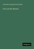 Gott Antigonos Verlag Gott und der Mensch Paperback Johannes Ludwig Christ Straube 13 november 2025