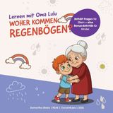 Lernen Peak Lernen mit Oma Lulu - Woher kommen Regenbögen? Paperback