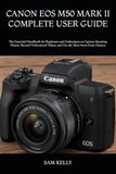 CANON EOS M50 MARK II COMPLETE USER GUIDE