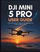 DJI Mini 5 Pro User Guide