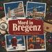Mord tiptop Mord in Bregenz