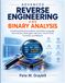 Advanced Reverse Engineering and Binary Analysis: Understanding Executables, Assembly Language, Decompilers, Debuggers, Memory, Control Flow, Firmware, and Malware