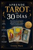 Aprende Tarot en 30 días: Guía práctica para principiantes para conocer el Rider-Waite, interpretar sus cartas y empezar a hacer tus primeras lecturas