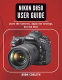 Nikon D850 User Guide