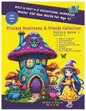 Princess Mushrooma & Friends: Puzzle Book 1, Edition 2, BOLD & EASY A-Z EDUCATIONAL WORKBOOK: Master 260 New Words For Ages 3+