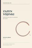 Zazen Yōjinki (Translated): Advertencias para la práctica del zazen