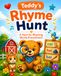 Teddy's Rhyme Hunt: A Fun Search and Find Rhyming Adventure for Early Readers Age 4-7