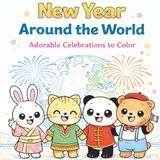 New Year Around the World: Adorable Celebrations to Color