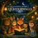 Geschichten Lichterwald Geschichten aus dem Lichterwald: Band 1: Gute Nacht im Lichterwald I 20 liebevolle Einschlafgeschichten für Kinder ab 2 Jahren